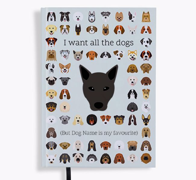 I Want All the Dogs: Personalised {breedFullName} Notebook